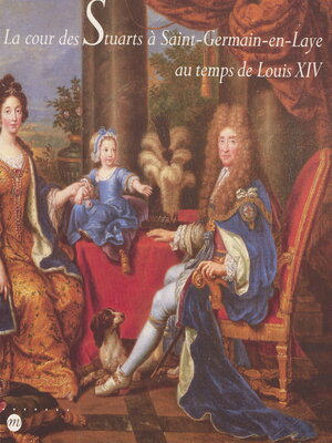 cover image of La cour des Stuarts à Saint-Germain-en-Laye au temps de Louis XIV